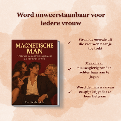 Magnetische man - ontwaak de aantrekkingskracht die vrouwen voelen